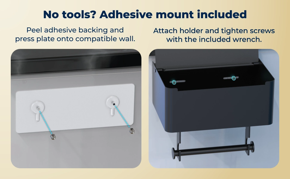 No tools? Adhesive mount included. Peel adhesive backing and press plate onto compatible wall. Attach holder and tighten screws with the included wrench.